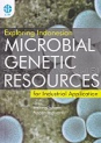 Exploring Indonesia microbial genetic resources for industrial application