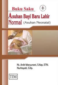 Buku saku asuhan bayi baru lahir normal: asuhan neonatal
