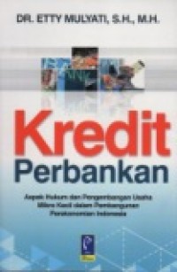 Kredit perbankan: aspek hukum dan pengembangan usaha mikro kecil dalam pembangunan perekonomian Indonesia