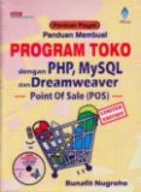 Panduan membuat program toko dengan PHP, MYSQL, dan Dreamweaper, Point of Sale (POS) berbasis Web