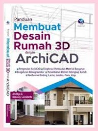 Panduan membuat desain rumah 3D dengan ArchiCAD