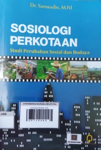 Sosiologi perkotaan; studi perubahan sosial dan budaya