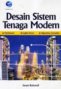 Desain sistem tenaga modern: optimisasi, logika fuzzy, algoritma genetika