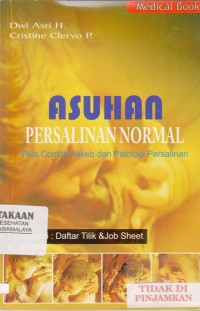 Asuhan persalinan normal: plus contoh askeb dan patologi persalinan