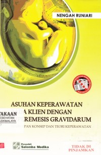 Asuhan keperawatan pada klien dengan hiperemesis gravidarum: penerapan konsep dan teori keperawatan