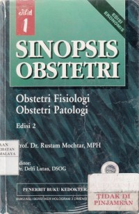 Sinopsis Obsteti : Obstetri Fisiologi & Obstetri Patologi Jilid 1