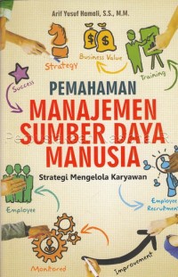 Pemahaman manajemen sumber daya manusia: strategi mengelola karyawan