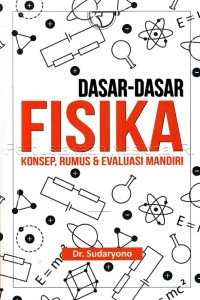 Dasar-dasar fisika: konsep, rumus & evaluasi mandiri