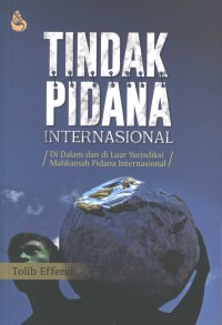 Tindak pidana internasional: di dalam dan di luar yurisdiksi Mahkamah Pidana Internasional