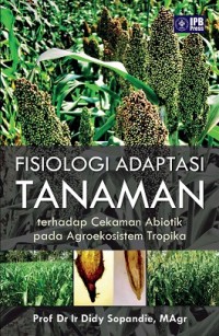 Fisiologi adaptasi tanaman terhadap cekaman abiotik pada agroekosistem tropika