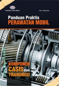 Panduan praktis perawatan mobil: komponen CASIS dan transmisi