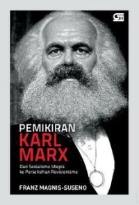 Pemikiran Karl Marx: dari sosialisme utopis ke perselisihan revisionisme