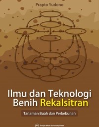 Ilmu dan teknologi benih rekalsitran : taman buah dan perkebunan