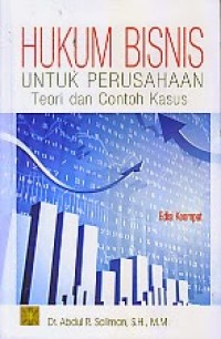 Hukum bisnis untuk perusahaan: teori dan contoh kasus