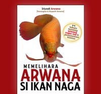 Memelihara arwana si ikan naga