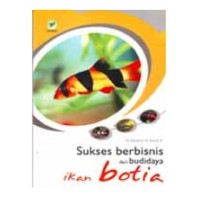 Sukses berbisnis dari budidaya ikan botia