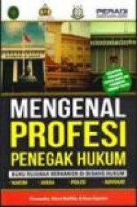 Mengenal profesi penegak hukum