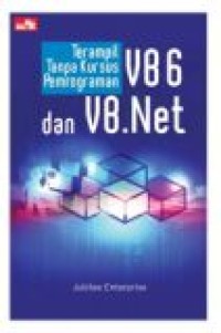 Terampil tanpa kursus perpograman VB6 dan VB.Net