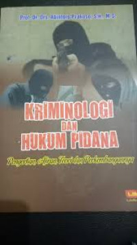 Image of Kriminologi dan hukum pidana: pengertian, aliran, teori dan perkembangannya