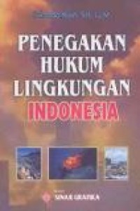 Penegakkan hukum lingkungan Indonesia