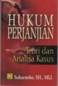 Hukum perjanjian: teori dan analisa kasus