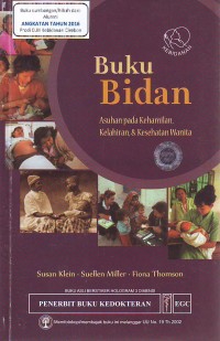 Buku bidan: asuhan pada kehamilan kelahiran dan kesehatan wanita