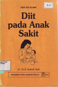 Diit pada anak sakit: seri gizi klinik