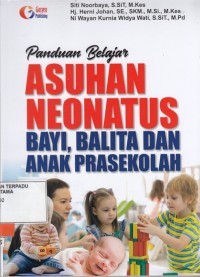 Panduan belajar asuhan neonatus: bayi, balita dan anak prasekolah