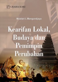 Kearifan lokal, budaya dan pemimpin perubahan