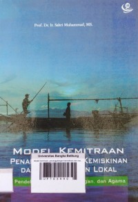 Model kemitraan, penanggulangan kemiskinan dan kesepakatan lokal: pendekatan sosial, lingkuangan, dan agama