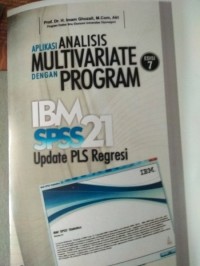 Aplikasi analisis multivariate dengan program IBM SPSS 21