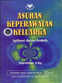 Asuhan Keperawatan Keluarga Aplikasi Dalam Praktik