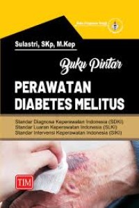 Buku pintar perawatan diabetes melitus