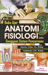 Buku ajar anatomi fisiologi dan gangguan sistem pencernaan