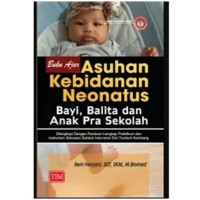 Buku ajar asuhan kebidanan neonatus, bayi, balita dan anak pra sekolah