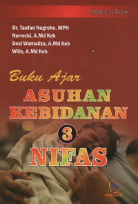 Buku ajar asuhan kebidanan nifas: askeb 3