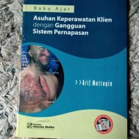 Buku Ajar Asuhan Keperawatan Klien Dengan Gangguan Sistem Pernapasan