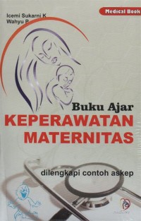 Buku ajar keperawatan maternitas