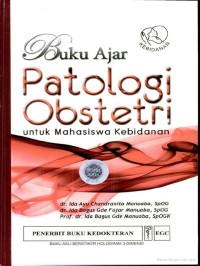 Buku ajar patologi obstetri untuk mahasiswa kebidanan