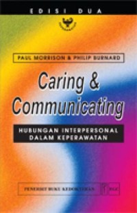 Caring dan communicating: hubungan interpersonal dalam keperawatan