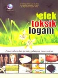 Efek toksik logam : pencegahan dan penanggulangan pencemaran