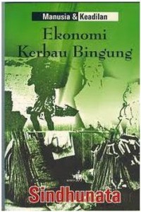 Manusia & keadilan: ekonomi kerbau bingung