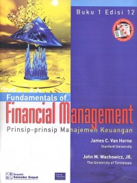 Fundamentals of financial management : prinsip-prinsip manajemen keuangan