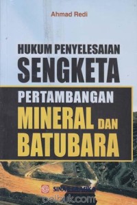 Hukum penyelesaian sengketa pertambangan mineral dan batubara