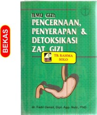 Ilmu Gizi: Pencernaan, Penyerapan & Detoksikasi Zat Gizi