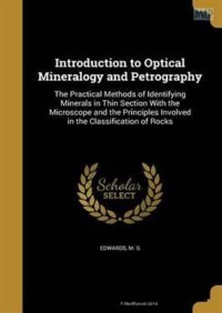 Introduction to optical mineralogy and Petrograhy