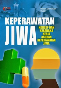 Keperawatan Jiwa Konsep dan Kerangka Kerja Asuhan Keperawatan Jiwa