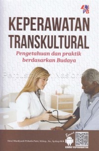 Keperawatan Transkultural Pengetahuan dan Praktik Berdasarkan Budaya