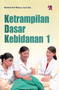 Keterampilan dasar kebidanan 1