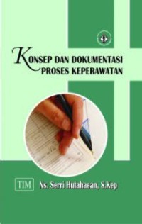 Konsep dan Dokumentasi Proses Keperawatan